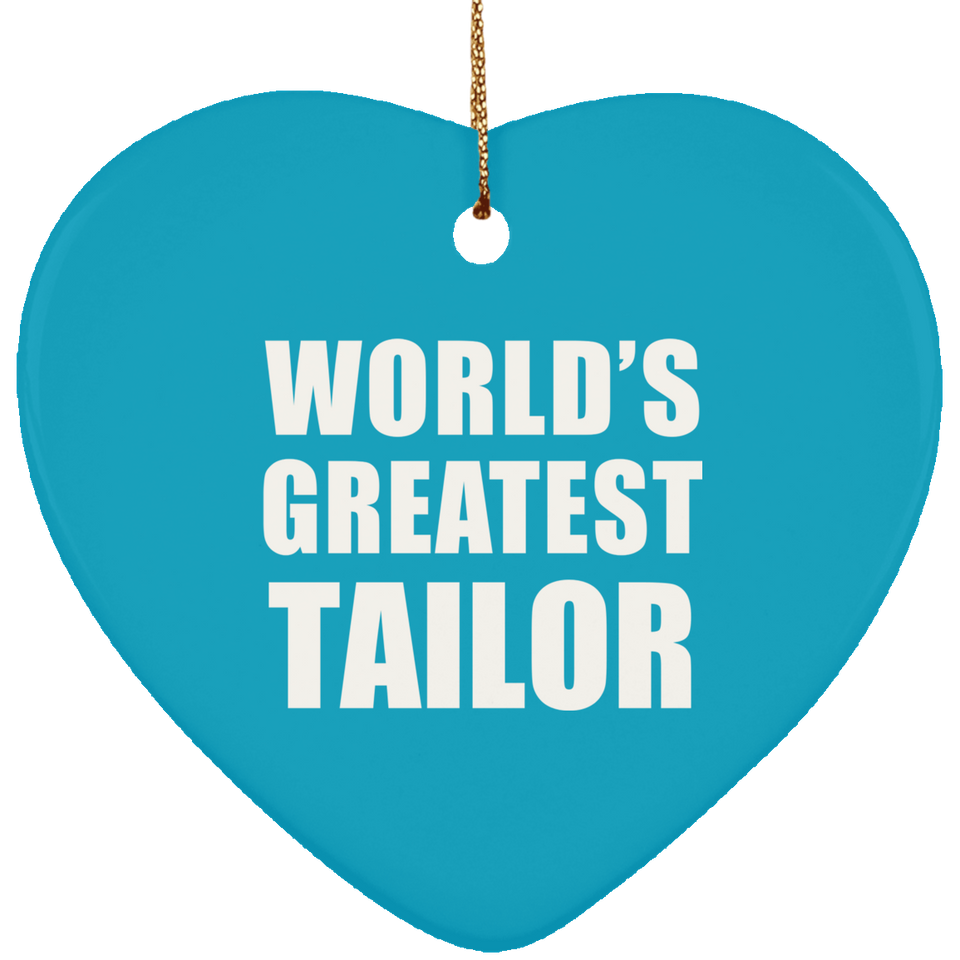 World's Greatest Tailor - Heart Ornament
