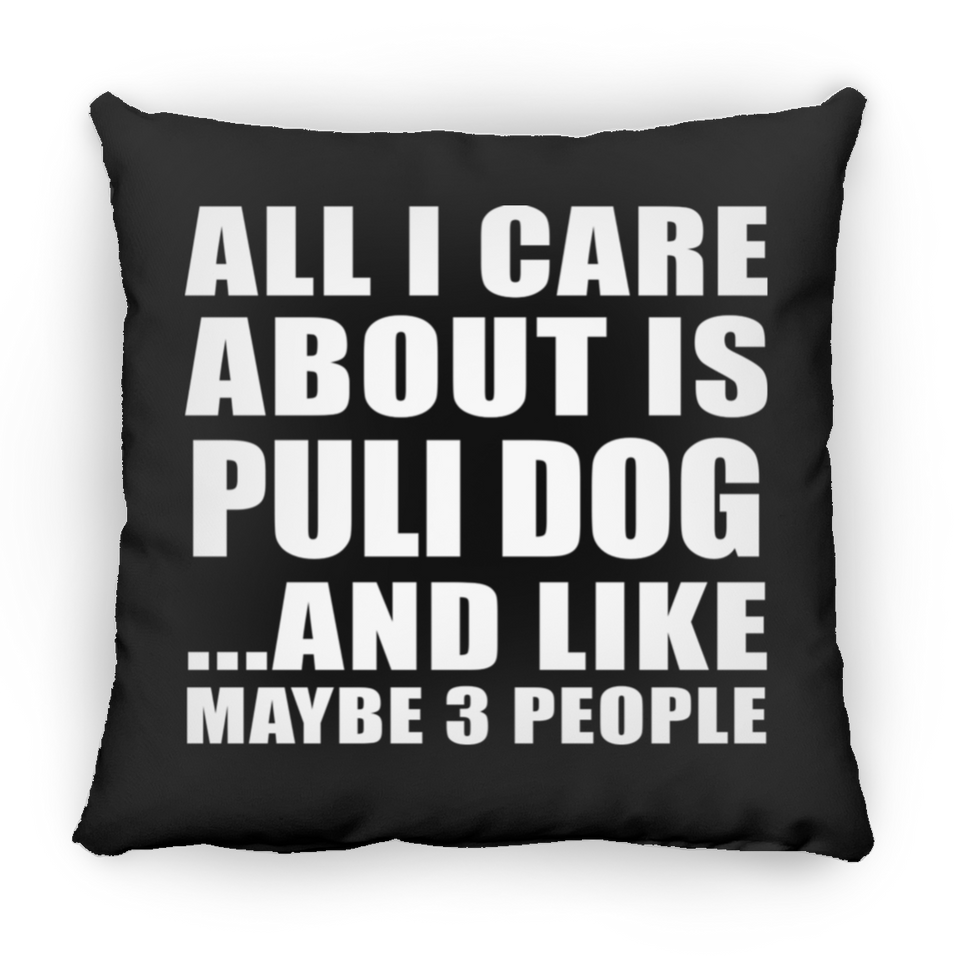All I Care About Is Puli Dog - Throw Pillow Black