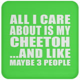 All I Care About Is My Cheetoh - Drink Coaster