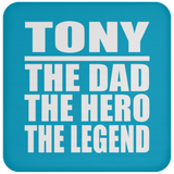 Tony The Dad The Hero The Legend - Drink Coaster