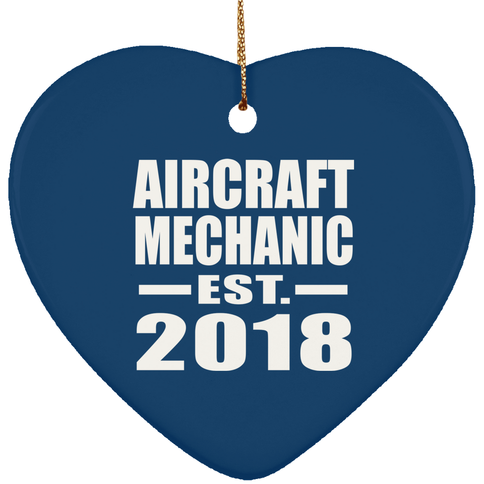 Aircraft Mechanic Established EST. 2018 - Heart Ornament