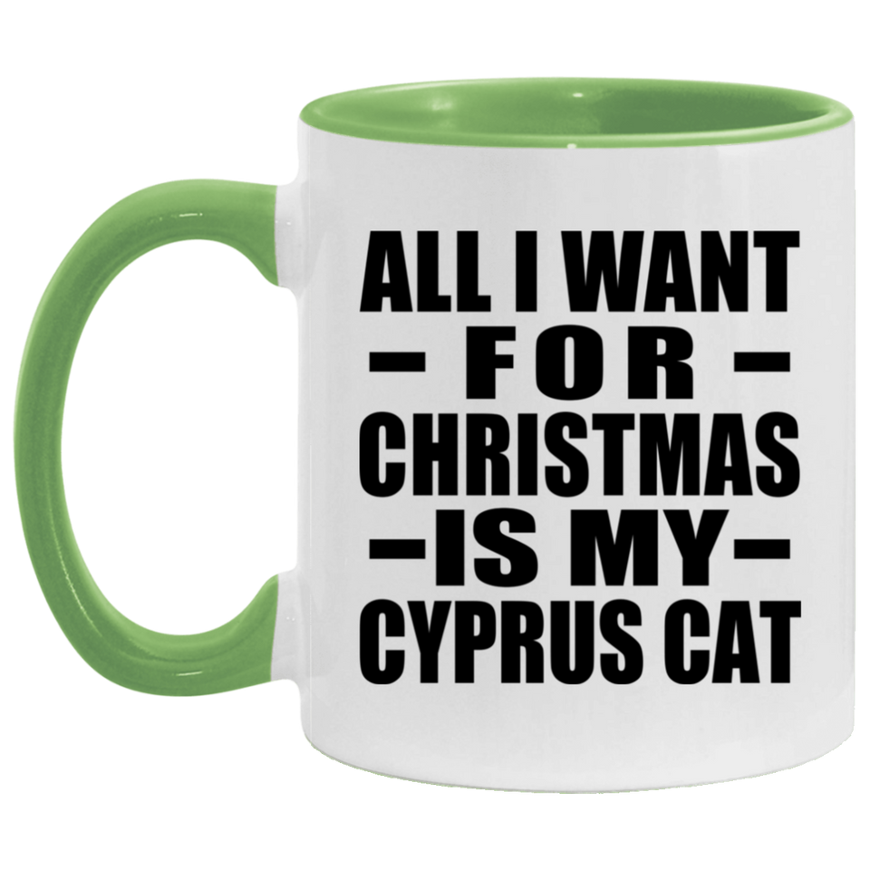 All I Want For Christmas Is My Cyprus Cat - 11oz Accent Mug Green