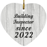Building Inspector Since 2022 - Heart Ornament F