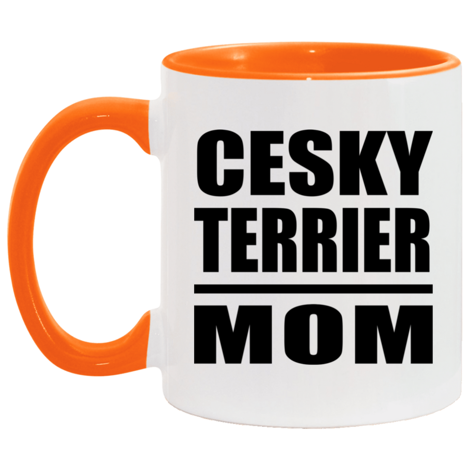 Cesky Terrier Mom - 11oz Accent Mug Orange