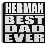 Herman Best Dad Ever - Canvas Square