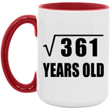 19th Birthday Square Root of 361 Years Old - 15oz Accent Mug Red