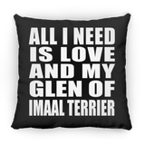 All I Need Is Love And My Glen Of Imaal Terrier - Throw Pillow Black