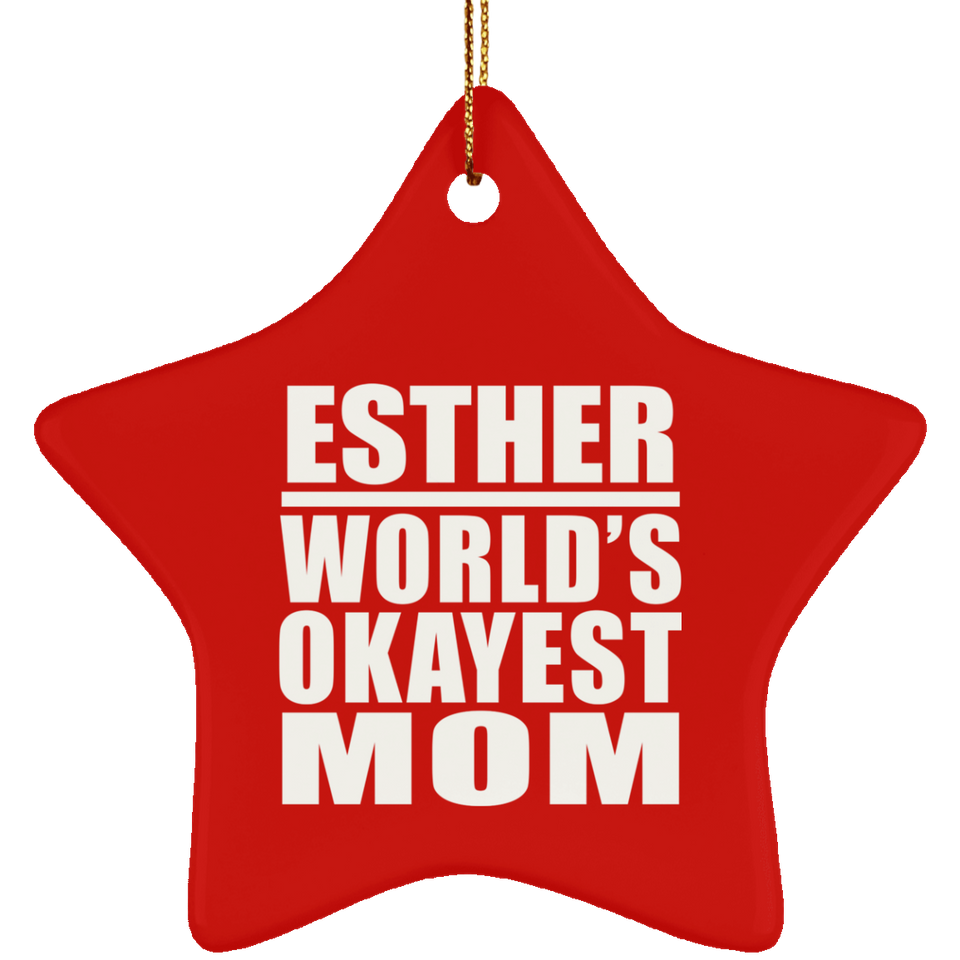 Esther World's Okayest Mom - Star Ornament