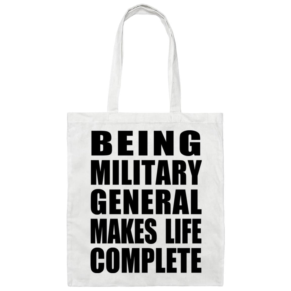 Being Military General Makes Life Complete - Tote Bag White