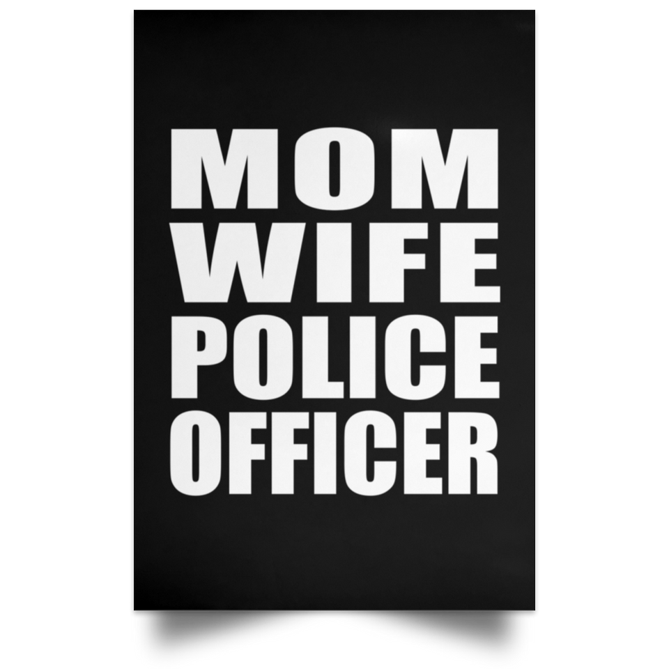 Mom Wife Police Officer - Poster Portrait