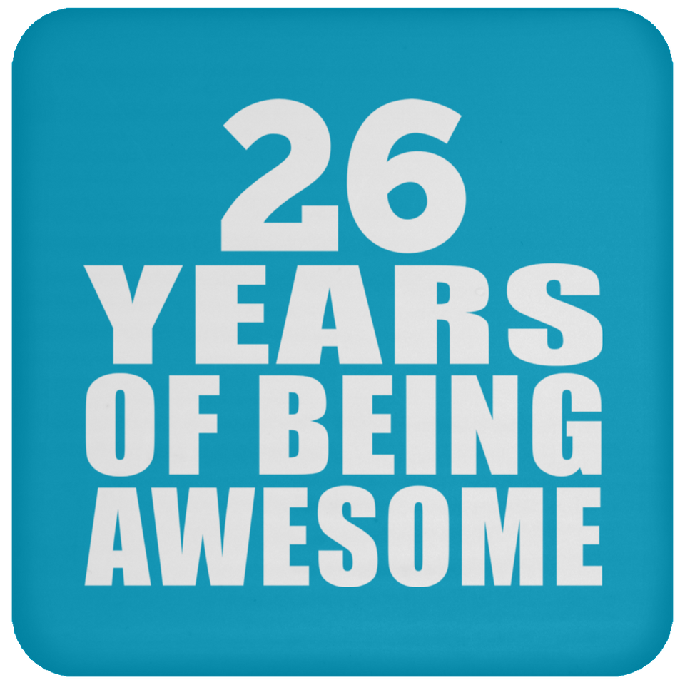 26th Birthday 26 Years Of Being Awesome - Drink Coaster