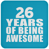 26th Birthday 26 Years Of Being Awesome - Drink Coaster