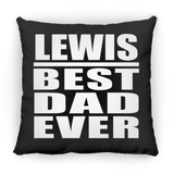 Lewis Best Dad Ever - Throw Pillow Black