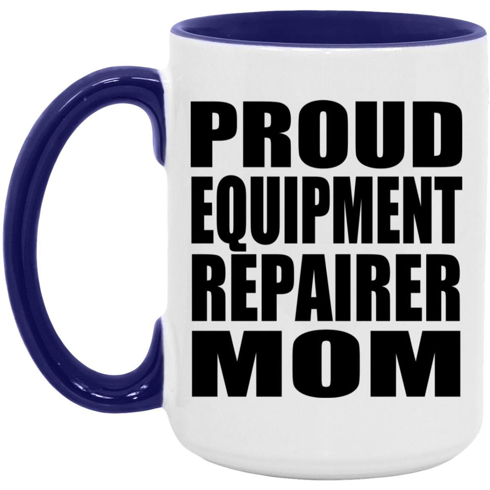 Proud Equipment Repairer Mom - 15oz Accent Mug Purple