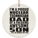 Proud Nuclear Technician Dad Of Awesome Son - Circle Ornament