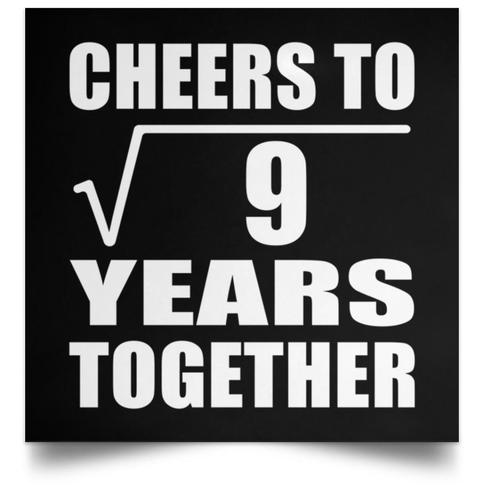 3rd Anniversary Cheers To Square Root of 9 Years Together - Poster Square