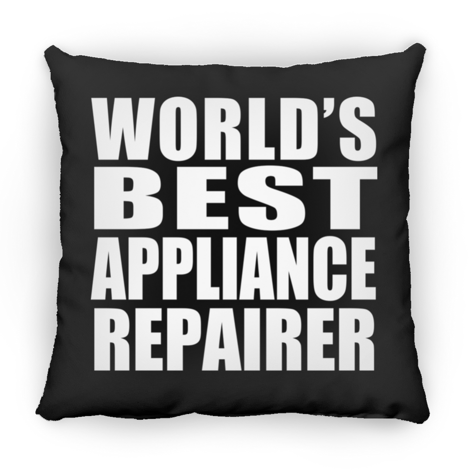 World's Best Appliance Repairer - Throw Pillow Black