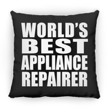 World's Best Appliance Repairer - Throw Pillow Black