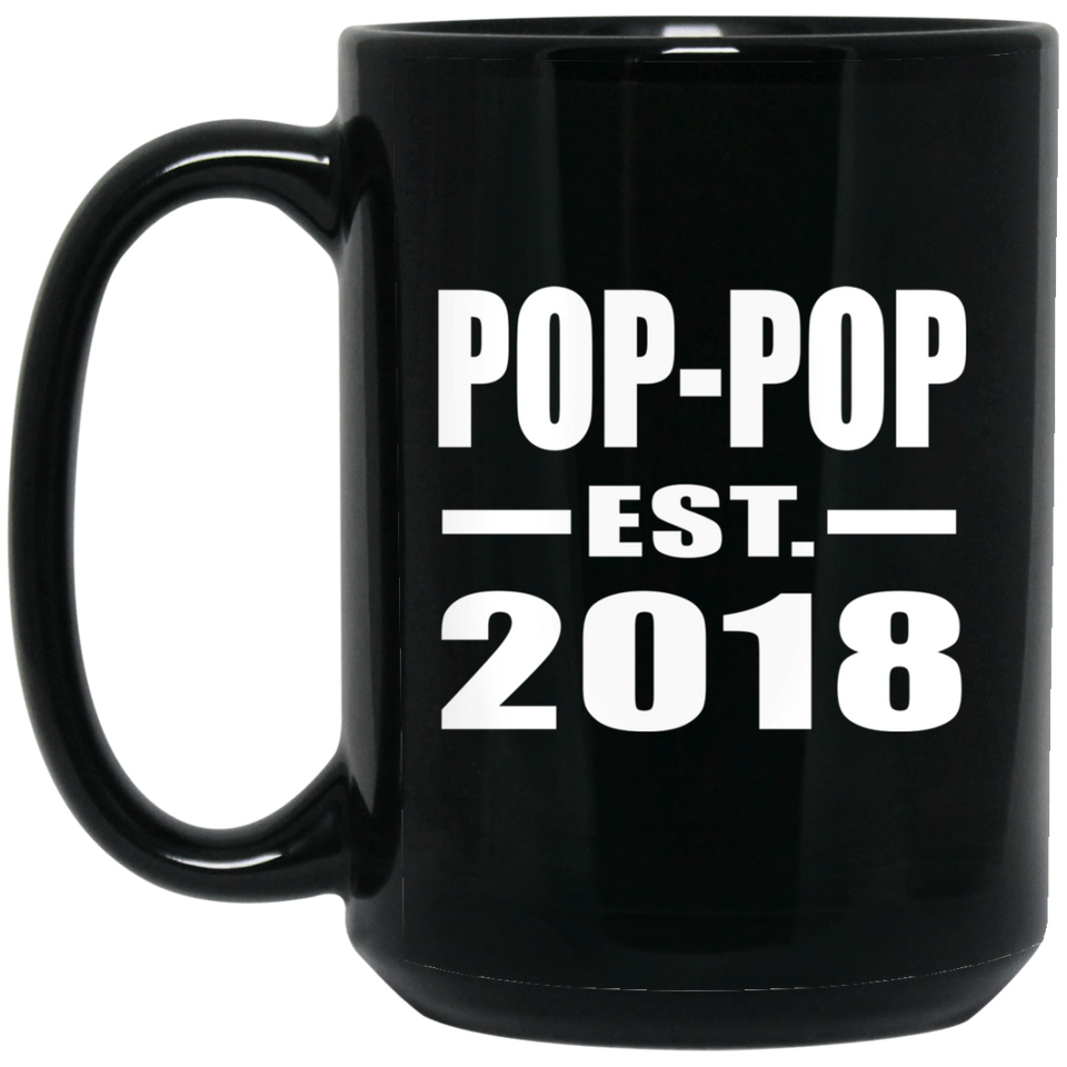Pop-Pop Established EST. 2018 - 15 Oz Coffee Mug Black