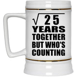 5th Anniversary Square Root of 25 Years Who's Counting - Beer Stein