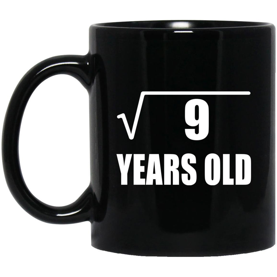 3rd Birthday Square Root of 9 Years Old - 11oz Coffee Mug Black