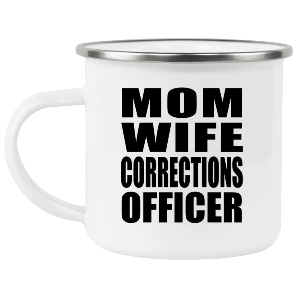 Mom Wife Corrections Officer - 12oz Camping Mug