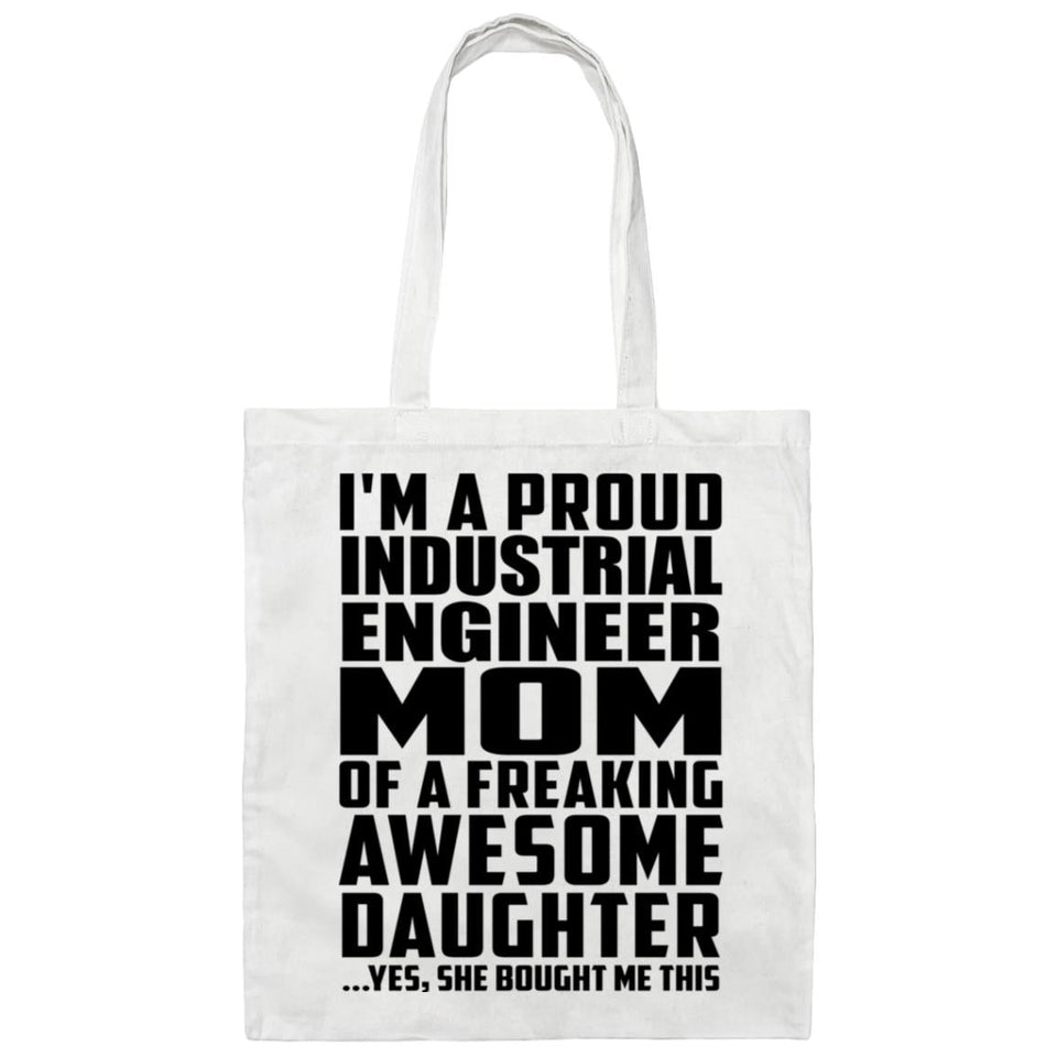 Proud Industrial Engineer Mom Of Awesome Daughter - Tote Bag White