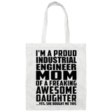 Proud Industrial Engineer Mom Of Awesome Daughter - Tote Bag White