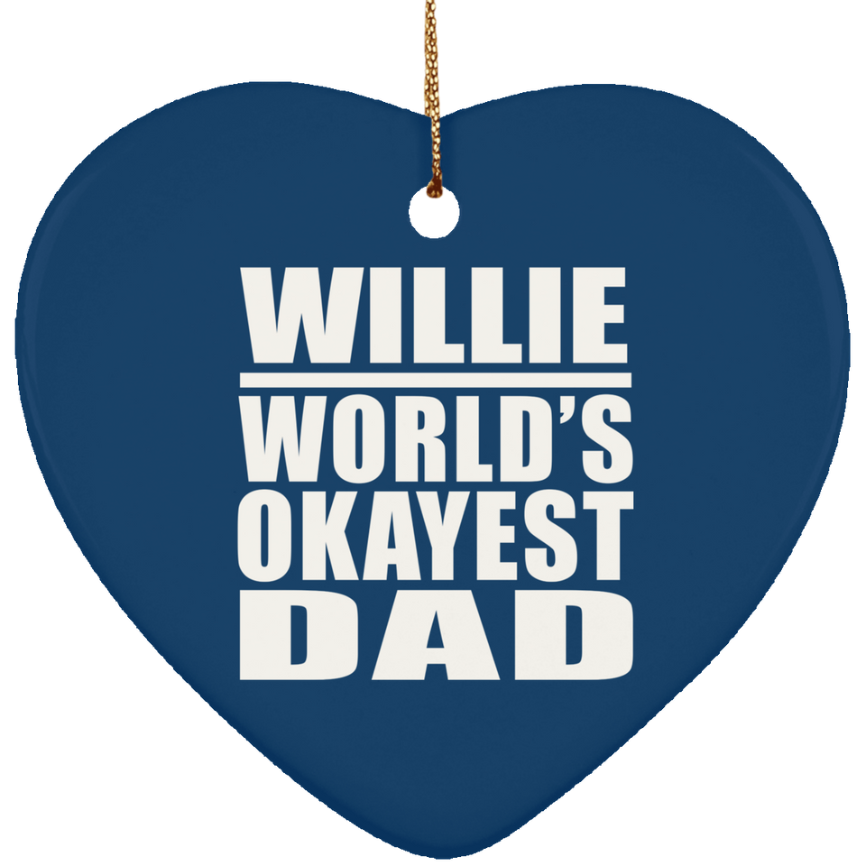 Willie World's Okayest Dad - Heart Ornament