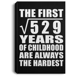 23rd Birthday Square Root of 529 Years of Childhood - Canvas Portrait
