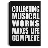 Collecting Musical Works Makes Life Complete - Canvas Portrait