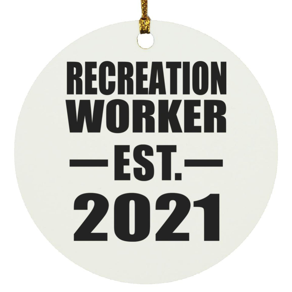 Recreation Worker Established EST. 2021 - Circle Ornament
