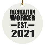 Recreation Worker Established EST. 2021 - Circle Ornament
