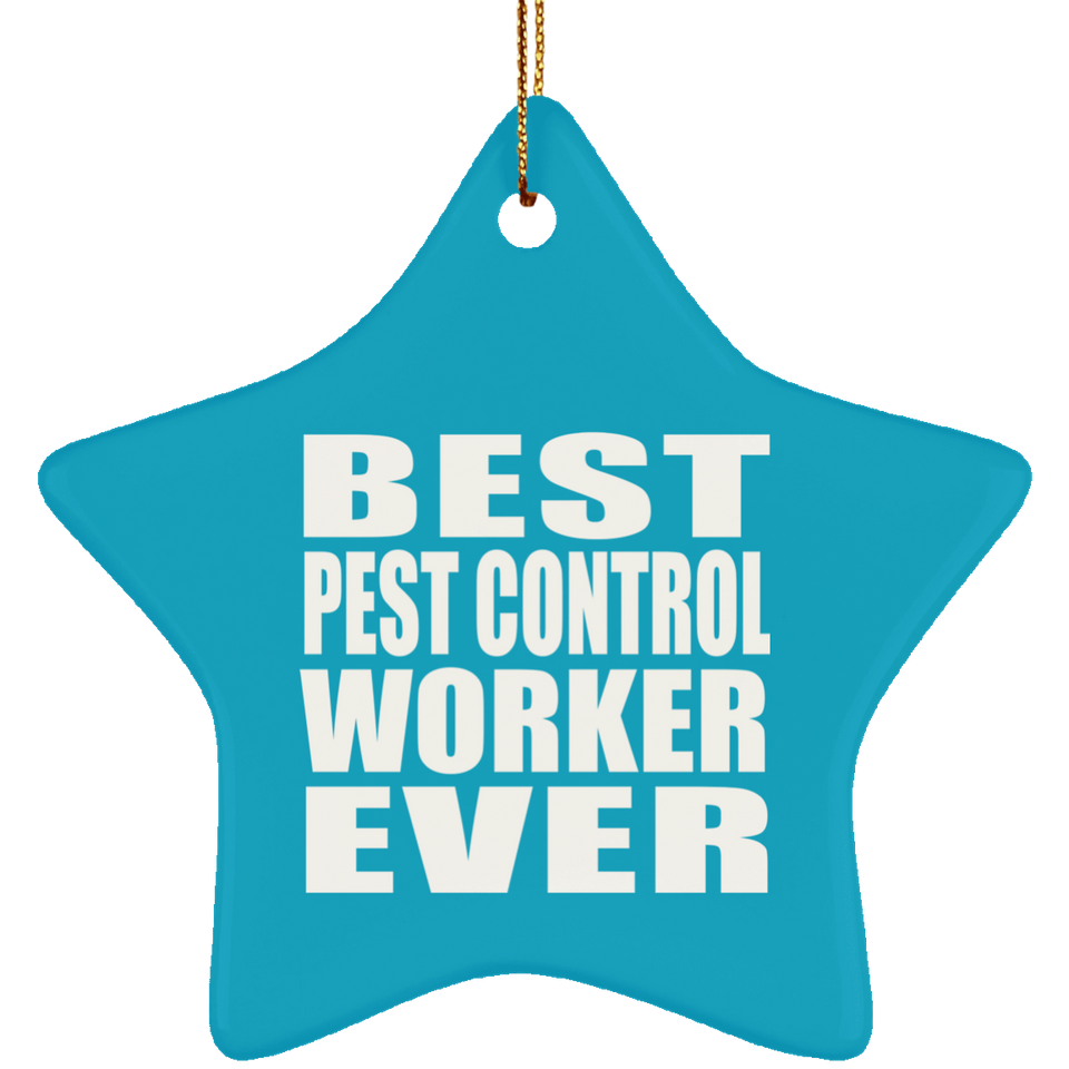 Best Pest Control Worker Ever - Star Ornament