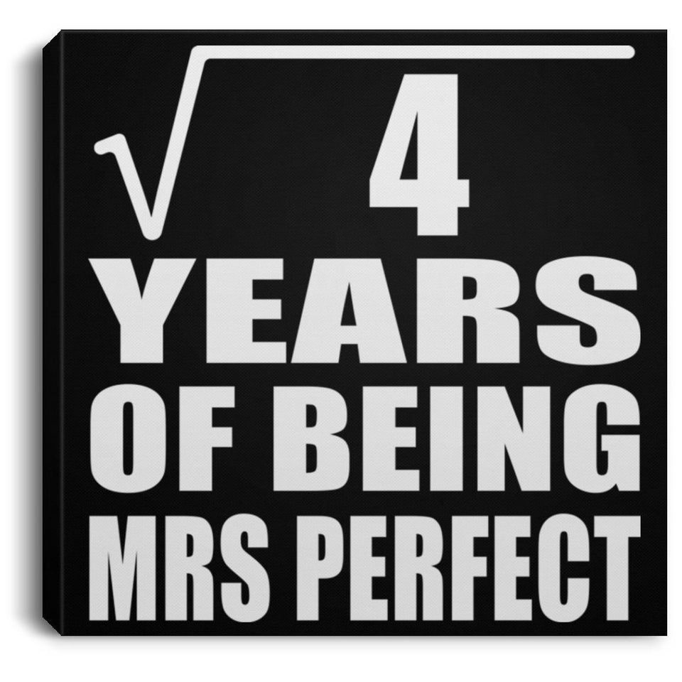 2nd Anniversary Square Root of 4 Years of Mrs Perfect - Canvas Square