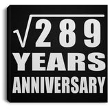 17th Anniversary Square Root of 289 Years Anniversary - Canvas Square