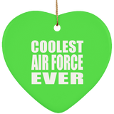 Coolest Air Force Ever - Heart Ornament