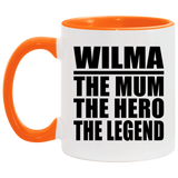 Wilma The Mum The Hero The Legend - 11oz Accent Mug Orange