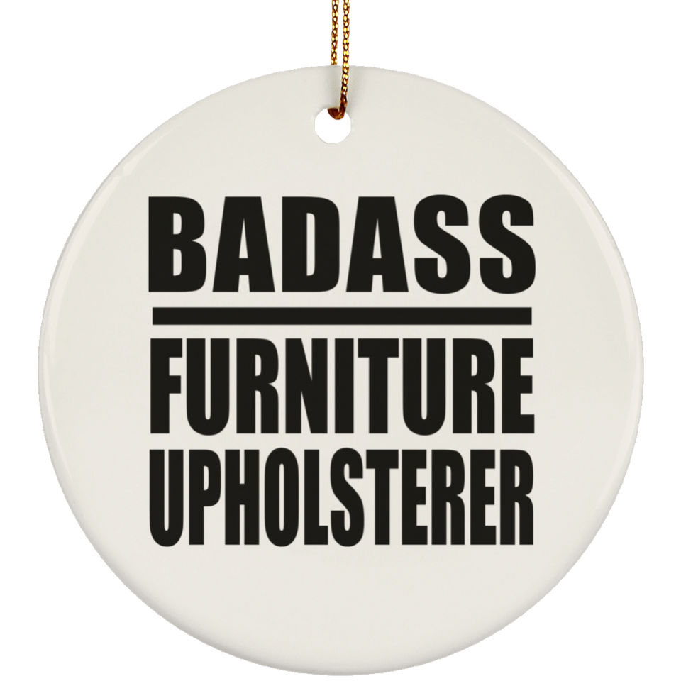 Badass Furniture Upholsterer - Circle Ornament