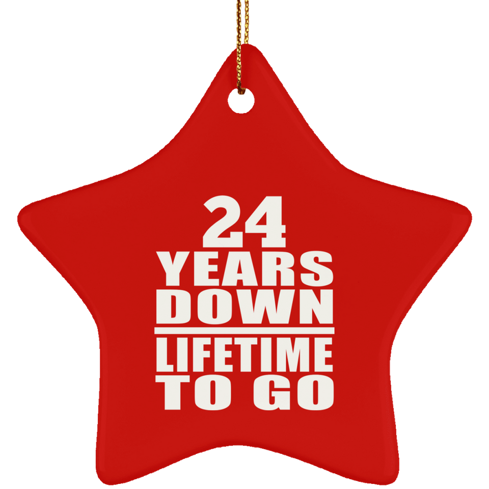 24th Anniversary 24 Years Down Lifetime To Go - Star Ornament
