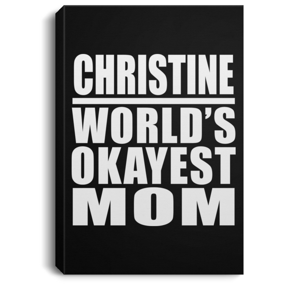 Christine World's Okayest Mom - Canvas Portrait