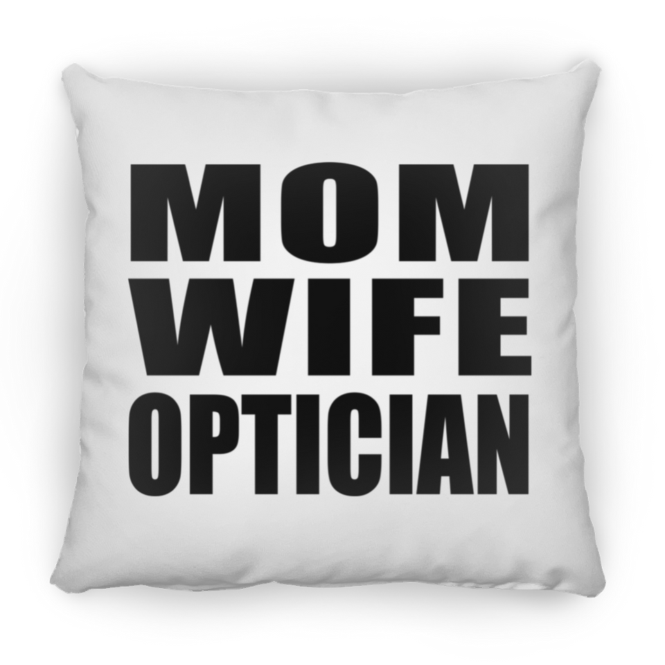 Mom Wife Optician - Throw Pillow