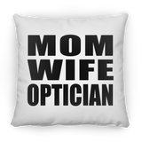 Mom Wife Optician - Throw Pillow