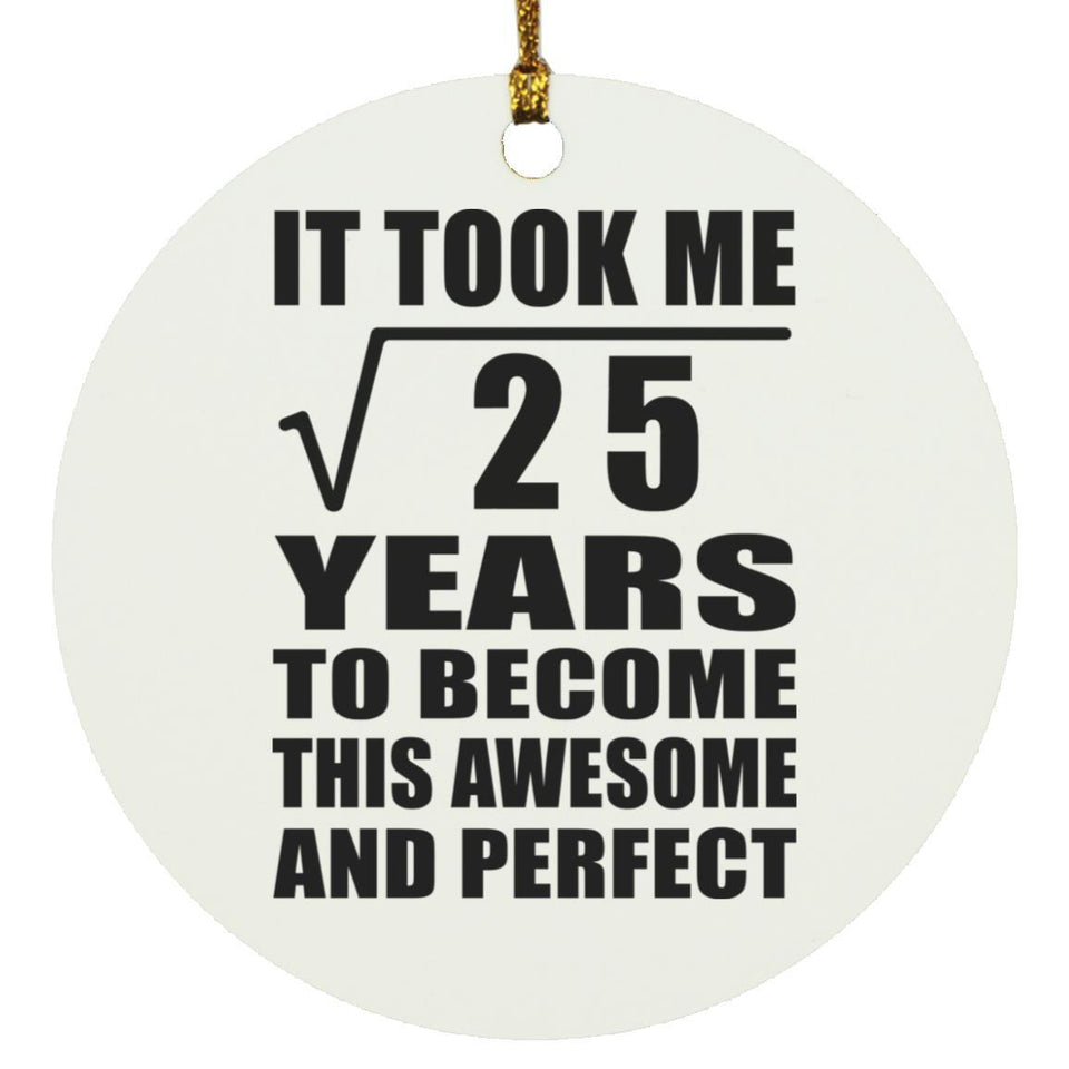 5th Birthday Took Square Root of 25 Years To Awesome - Circle Ornament