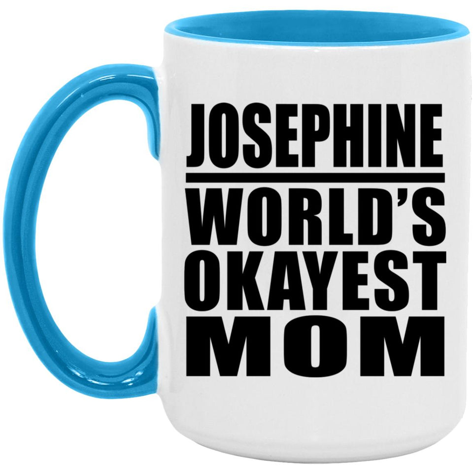 Josephine World's Okayest Mom - 15oz Accent Mug Blue