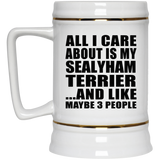 All I Care About Is My Sealyham Terrier - Beer Stein