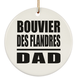 Bouvier Des Flandres Dad - Circle Ornament