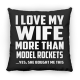 I Love My Wife More Than Model Rockets - Throw Pillow Black