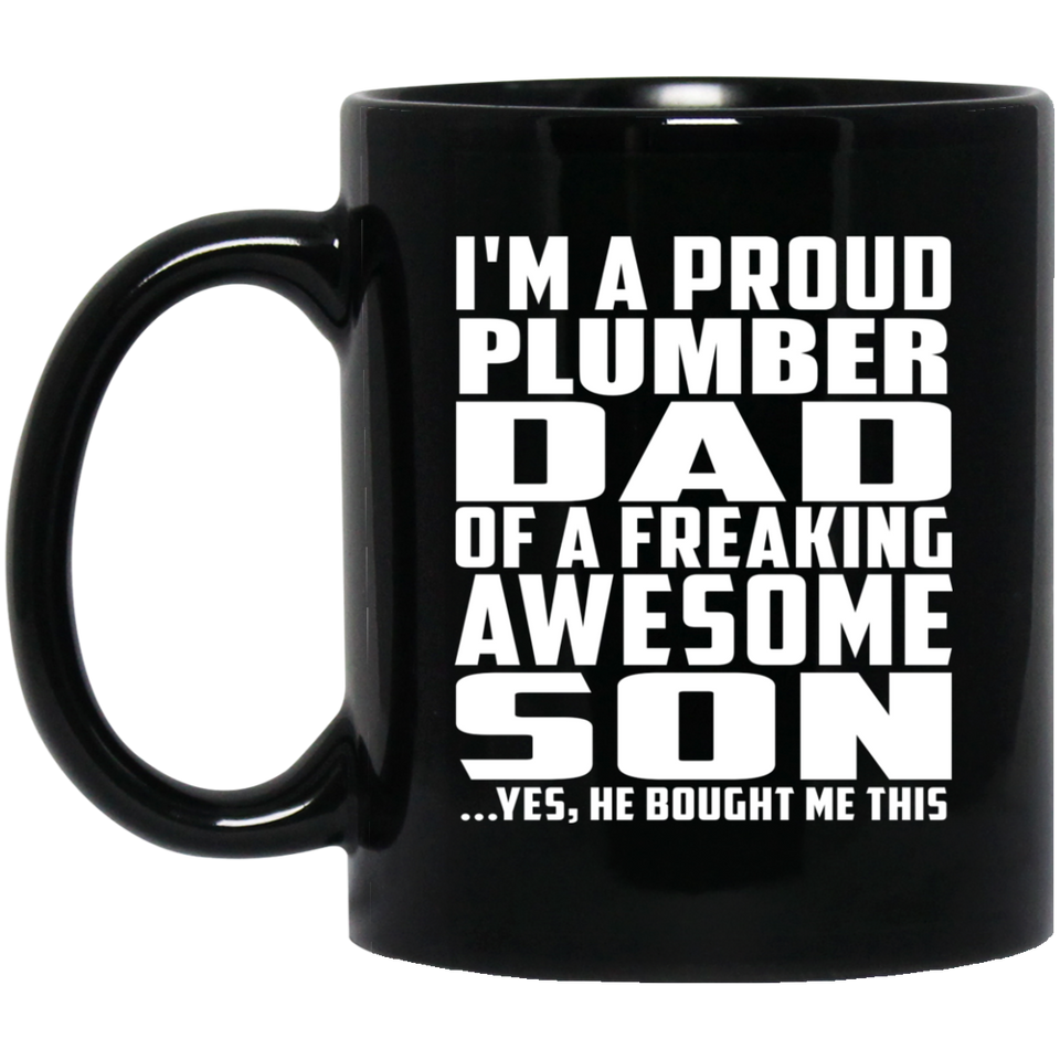 Proud Plumber Dad Of Awesome Son - 11 Oz Coffee Mug Black