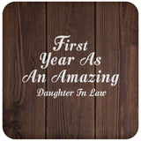 First Year As An Amazing Daughter In Law - Drink Coaster D